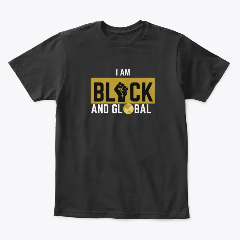 I am Black & Global (Front only)